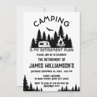 Camping is my retirement plan retired party