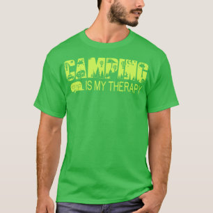 Camping Is My Therapy  T-Shirt