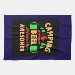 Camping is Swesome Beer Make it Aesomer-45676  Kitchen Towel