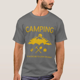 Camping Just an Ecuse to Look for Gold vintage T-Shirt