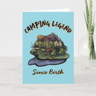 Camping Legend Birthday Card