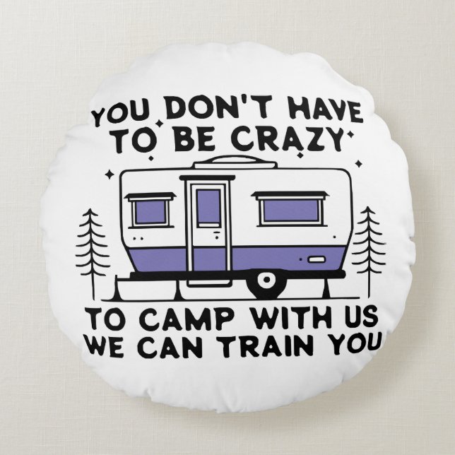 Camping Legend Since Forever Round Pillow (Front)