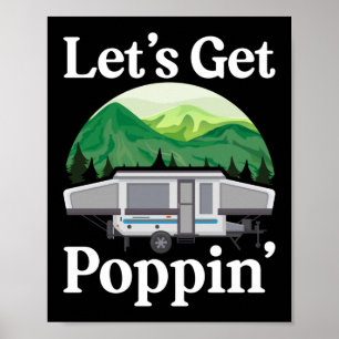 Camping Let'S Get Poppin' Pop Up Camper Retro Poster