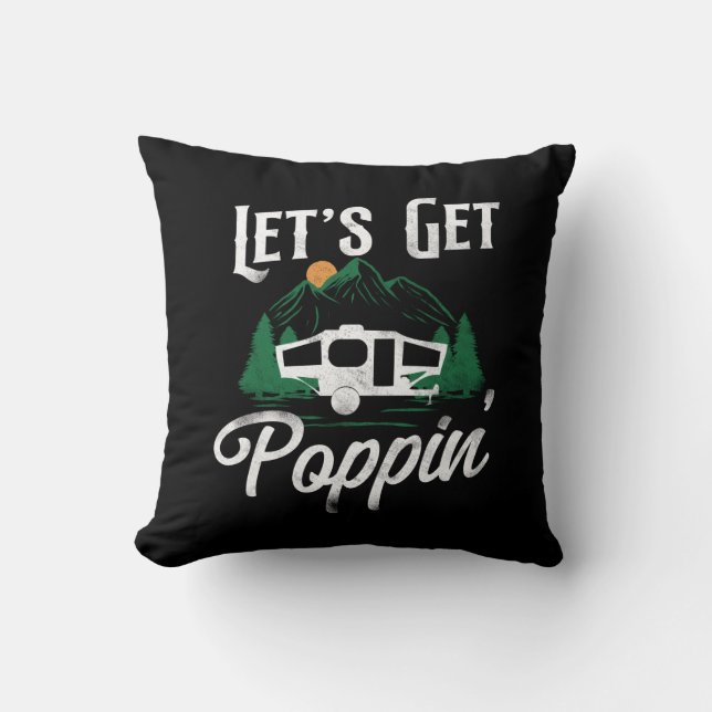 Camping Let'S Get Poppin' Pop Up Camper Throw Pillow (Front)