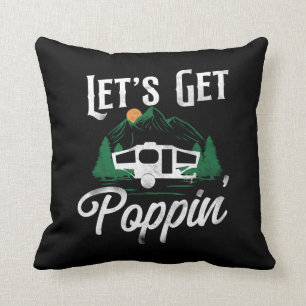 Camping Let'S Get Poppin' Pop Up Camper Throw Pillow