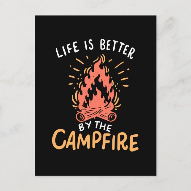 Camping - Life Is Better By The Campfire Postcard (Front)