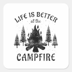 Camping - Life Is Better By The Campfire Square Sticker