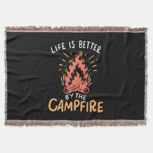 Camping - Life Is Better By The Campfire Throw Blanket
