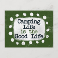 Camping Life Is The Good Life Postcard