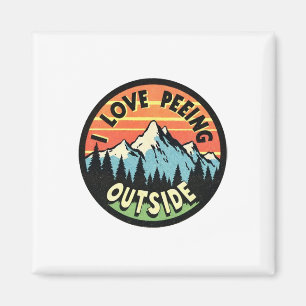 Camping Lovers I Love Peeing Outside  Magnet