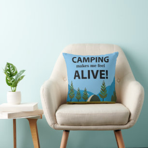 Camping Makes Me Feel Alive Camping Throw Pillow