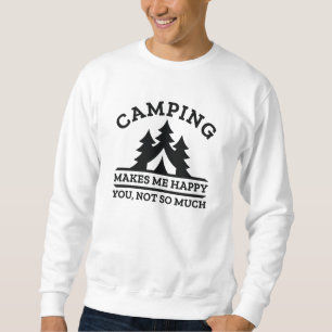 Camping Makes Me Happy Sweatshirt