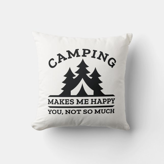 Camping Makes Me Happy Throw Pillow (Front)