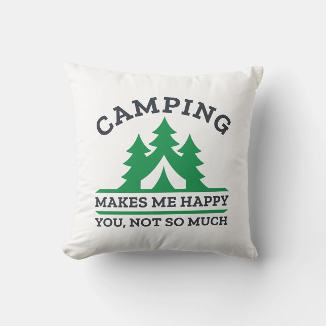 Camping Makes Me Happy Throw Pillow (Front)