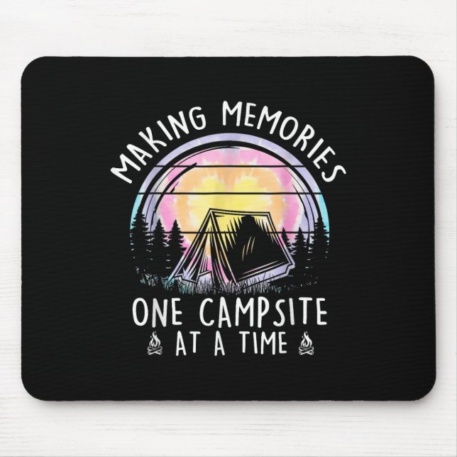 Camping Making Memories One Campsite At A Time  Mouse Pad (Front)