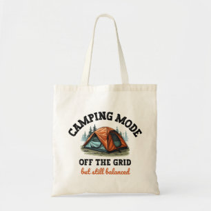Camping Mode: Off The Grid - Funny Accountant Gift Tote Bag