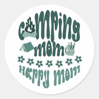 Camping mom - happy mom, cute mama camper classic round sticker