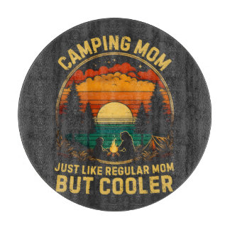 Camping Mom Just Like A Regular Mom Cutting Board
