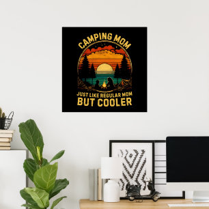 Camping Mom Just Like A Regular Mom Poster