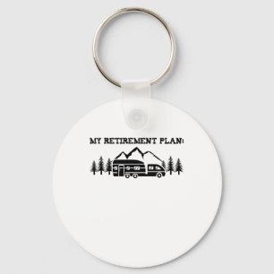 Camping My Retirement Plan Nature T Shirt Camper H Keychain