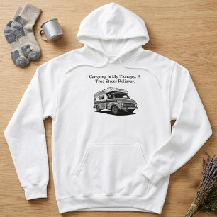 Camping My Therapy True Stress Reliever Outdoor Hoodie