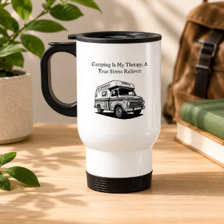 Camping My Therapy True Stress Reliever Outdoor Travel Mug