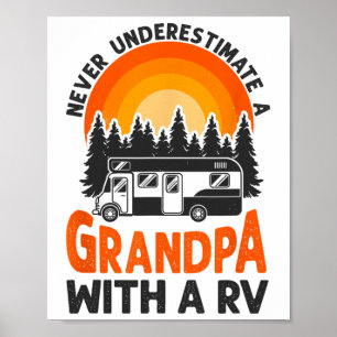 Camping Never Underestimate Grandpa Rv Motorhome F Poster