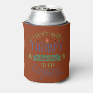Camping Not Therapy Can Cooler