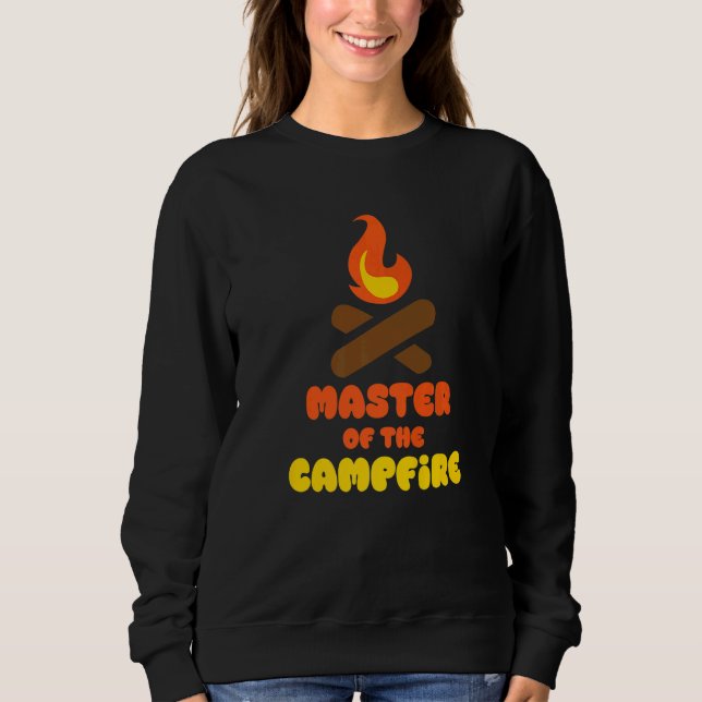 Camping Outdoor Designs Master Of The Campfire Sweatshirt (Front)