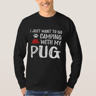 Camping Pug For Funny Dog Mom Or Dog Dad Camper T-Shirt