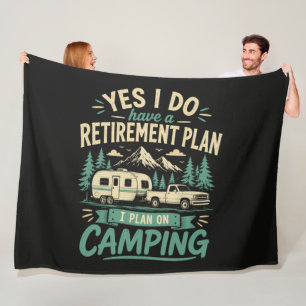 Camping Retirement Plan Fleece Blanket
