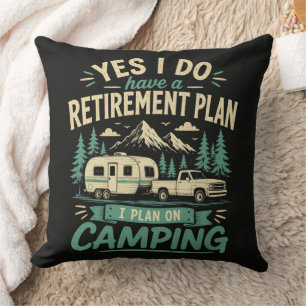 Camping Retirement Plan Throw Pillow