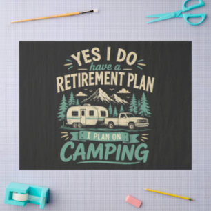 Camping Retirement Plan Tissue Paper