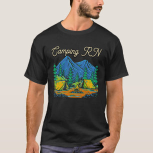 Camping RN Camper Forest Camp Vacation Wildlife T-Shirt