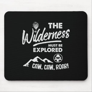 Camping Shirt Wilderness Explorer Funny Chant Mouse Pad