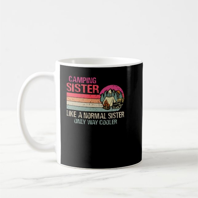 Camping Sister Like A Normal Sister Only Way Coole Coffee Mug (Left)