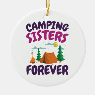 Camping Sisters Forever Ceramic Ornament