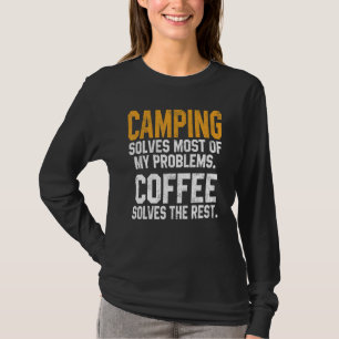 Camping Solves My Problems Coffee Trip RV Vacati T-Shirt