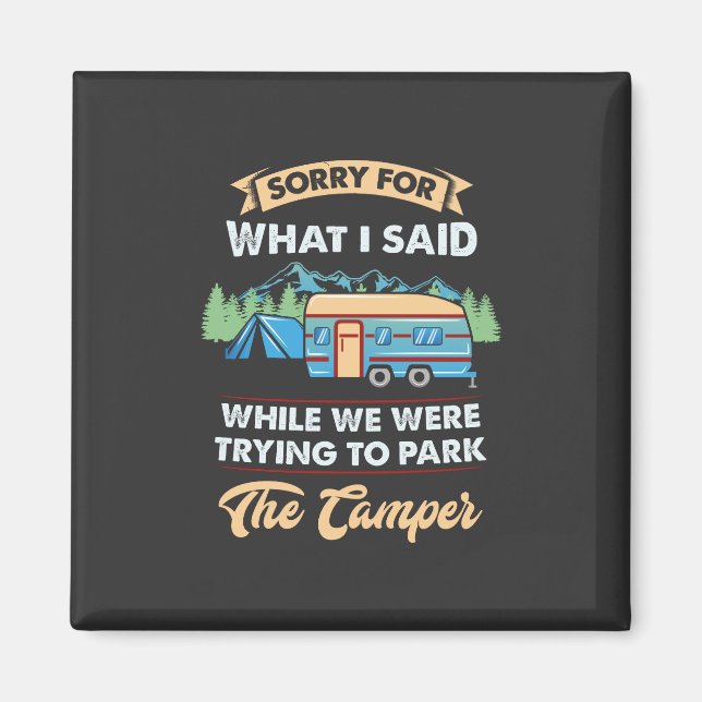 Camping - Sorry For What I Said Magnet (Front)