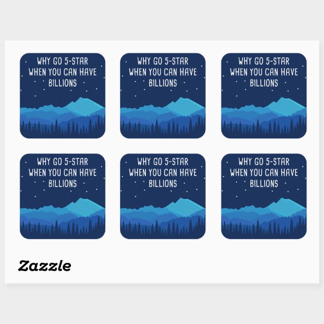 Camping & Stargazing Nature Quote – Why Go 5-Star  Square Sticker (Sheet)