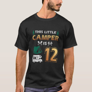 Camping This Little Camper Is  12th Birthday T-Shirt
