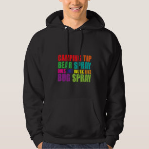 Camping Tip  Bear Spray Does Not Work Like Bug Spr Hoodie