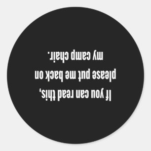 Camping Upside-down Funny  Classic Round Sticker