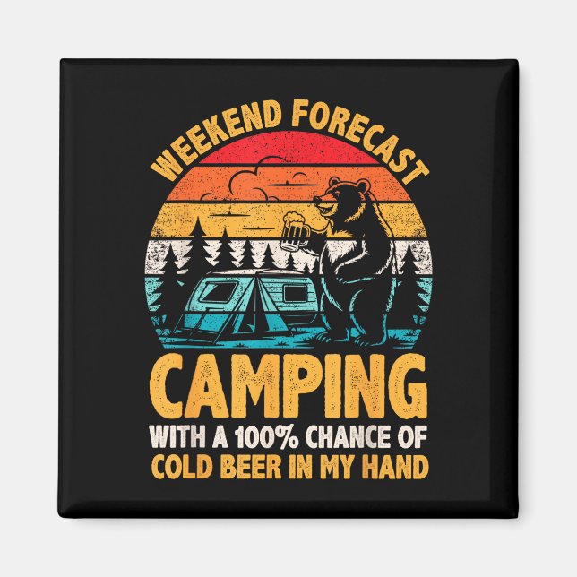 Camping weekend forecast 100% chance of beer funny magnet (Front)