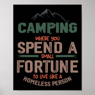 Camping Where You Spend A Small Fortune Sign Campi