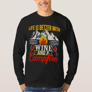 Camping Wine Life Better With Wine T-Shirt