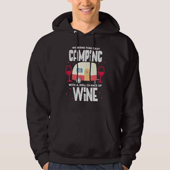 Camping With A Chance Of Wine Hoodie (Front)