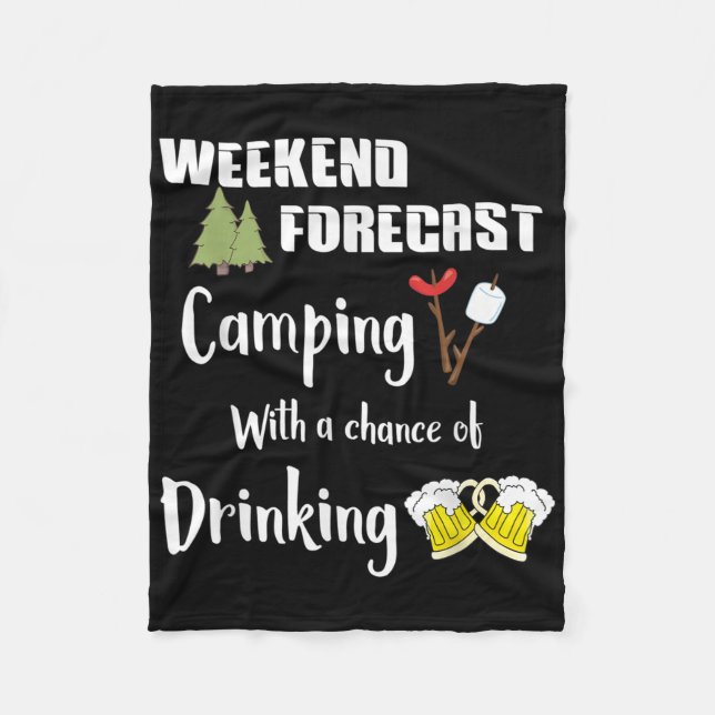 Camping With Chance Of Drinking Funny Camper  Fleece Blanket (Front)