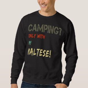 Camping With Dog Tent Motorhome Vintage Only With Sweatshirt