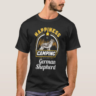 Camping With My German Shepherds Happiness Dog Own T-Shirt